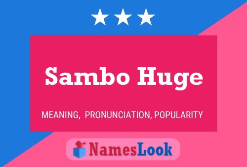 Sambo Huge Name Poster