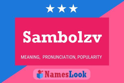 Sambolzv Name Poster