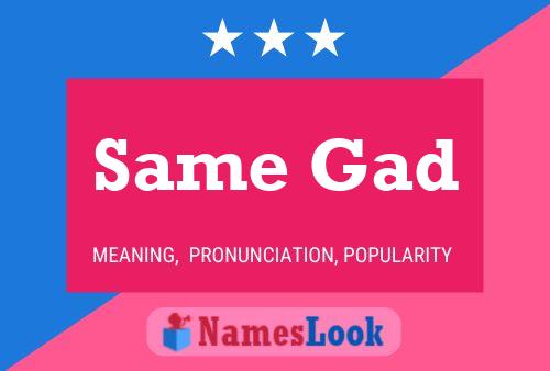 Same Gad Name Poster