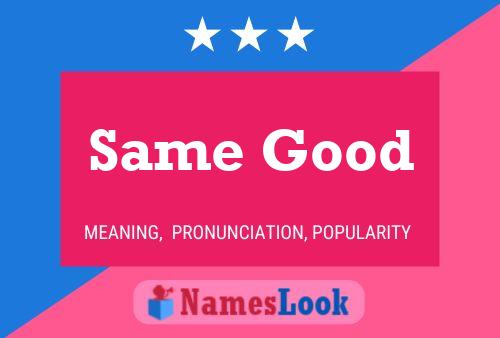 Same Good Name Poster