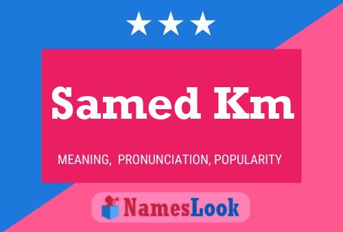 Samed Km Name Poster