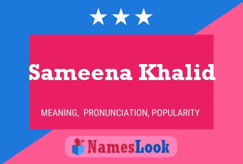 Sameena Khalid Name Poster