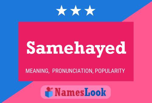 Samehayed Name Poster