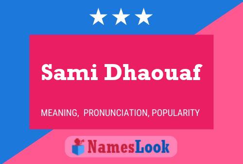 Sami Dhaouaf Name Poster