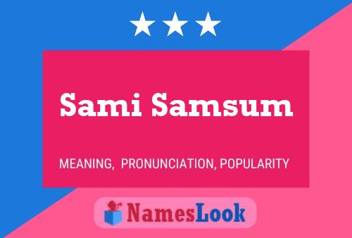 Sami Samsum Name Poster