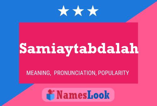 Samiaytabdalah Name Poster