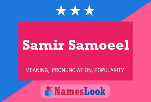 Samir Samoeel Name Poster