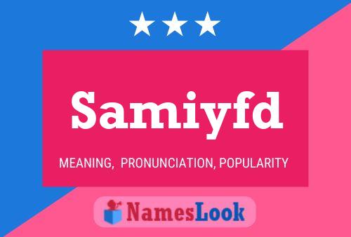 Samiyfd Name Poster