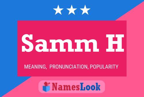 Samm H Name Poster