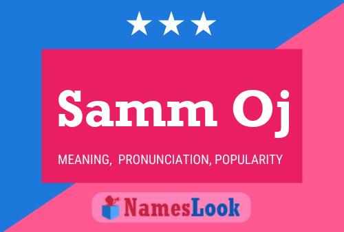 Samm Oj Name Poster