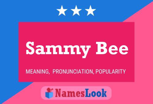 Sammy Bee Name Poster