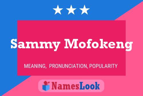 Sammy Mofokeng Name Poster