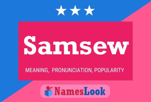 Samsew Name Poster