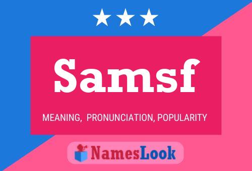 Samsf Name Poster