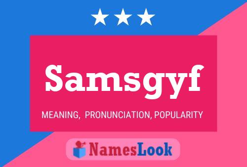 Samsgyf Name Poster