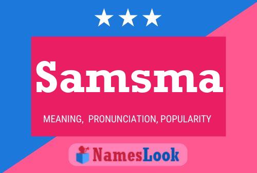 Samsma Name Poster