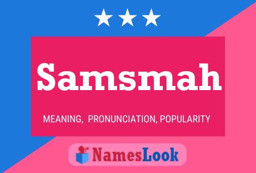 Samsmah Name Poster