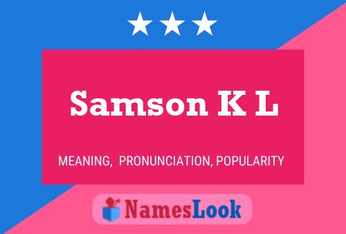 Samson K L Name Poster