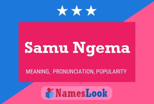 Samu Ngema Name Poster