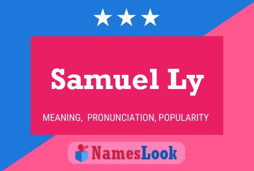 Samuel Ly Name Poster