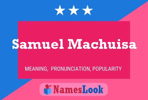 Samuel Machuisa Name Poster