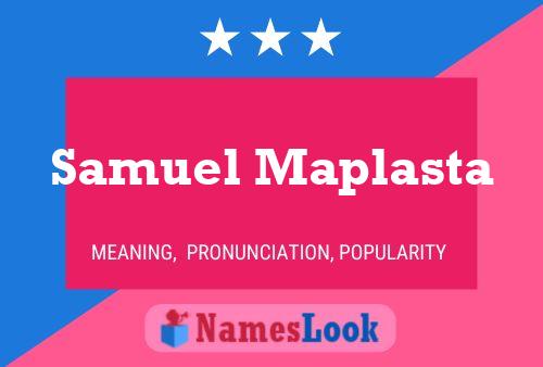 Samuel Maplasta Name Poster