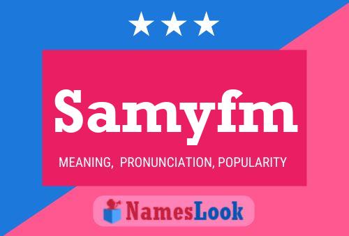 Samyfm Name Poster