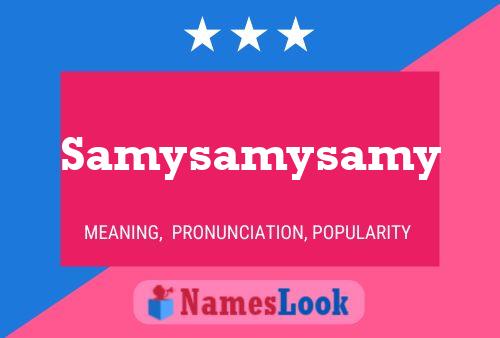 Samysamysamy Name Poster