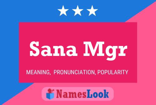 Sana Mgr Name Poster