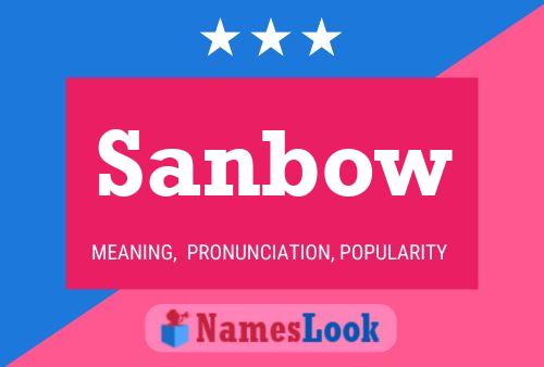 Sanbow Name Poster