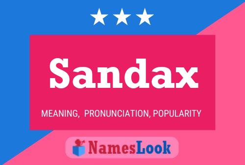 Sandax Name Poster