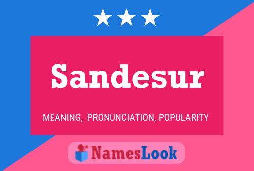 Sandesur Name Poster