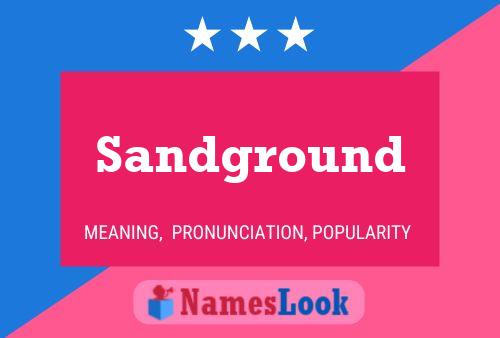 Sandground Name Poster