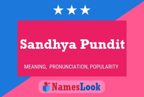 Sandhya Pundit Name Poster