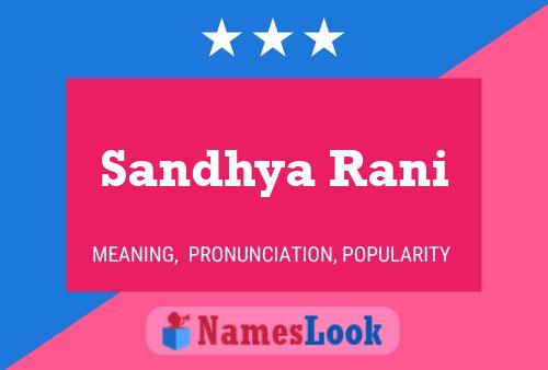 Sandhya Rani Name Poster