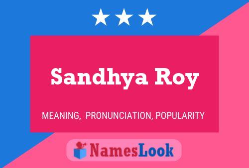 Sandhya Roy Name Poster