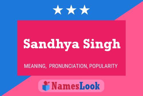 Sandhya Singh Name Poster