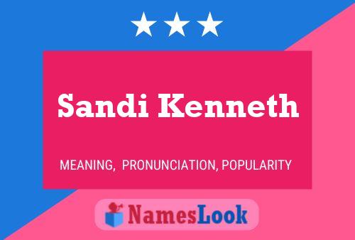 Sandi Kenneth Name Poster