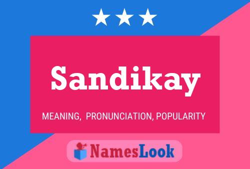 Sandikay Name Poster