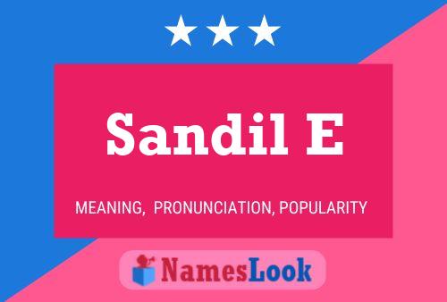 Sandil E Name Poster