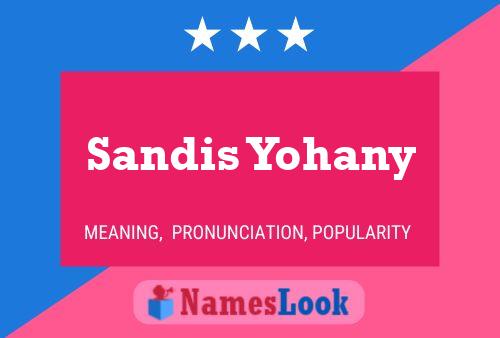 Sandis Yohany Name Poster