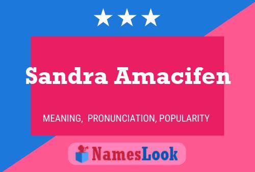 Sandra Amacifen Name Poster