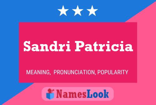 Sandri Patricia Name Poster