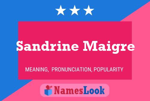 Sandrine Maigre Name Poster