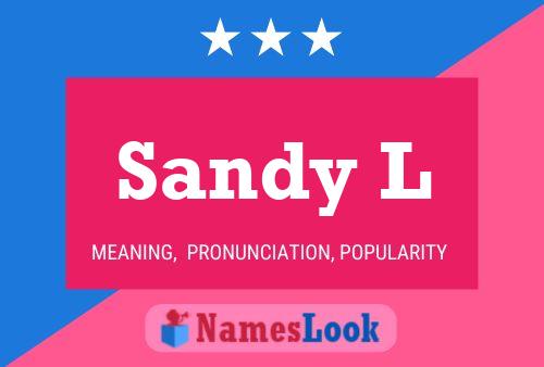 Sandy L Name Poster