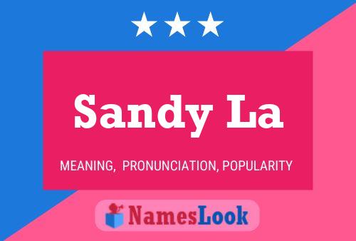 Sandy La Name Poster