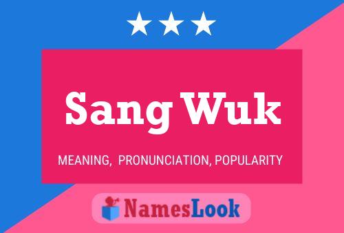 Sang Wuk Name Poster