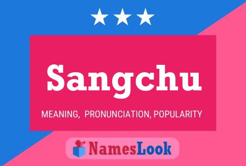 Sangchu Name Poster