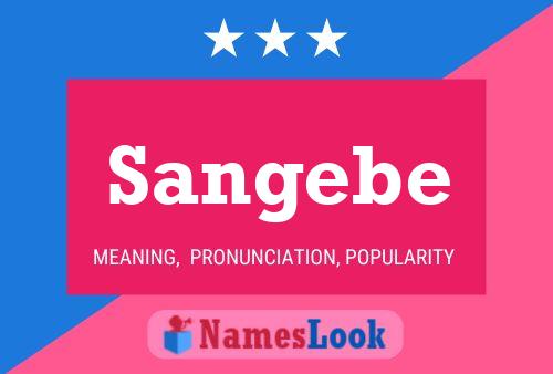 Sangebe Name Poster