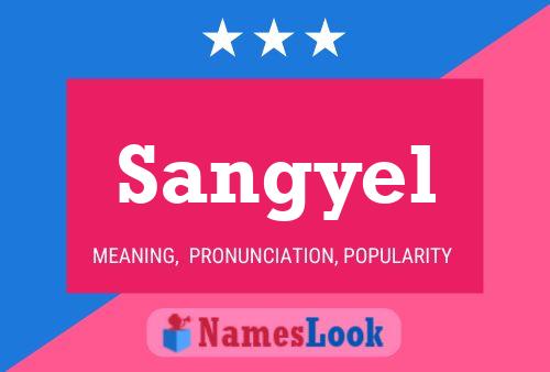 Sangyel Name Poster